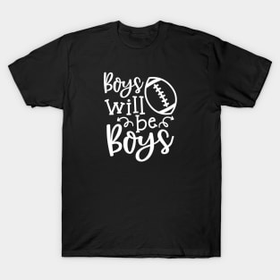 Boys Will Be Boys Football Mom Funny T-Shirt